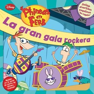 GRAN GALA ROCKERA, LA (PHINEAS Y FERB) | 9788499513577 | DISNEY | Llibreria Drac - Llibreria d'Olot | Comprar llibres en català i castellà online