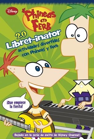 PHINEAS Y FERB LIBRET-INATOR 2.0 | 9788499513522 | DISNEY | Llibreria Drac - Llibreria d'Olot | Comprar llibres en català i castellà online