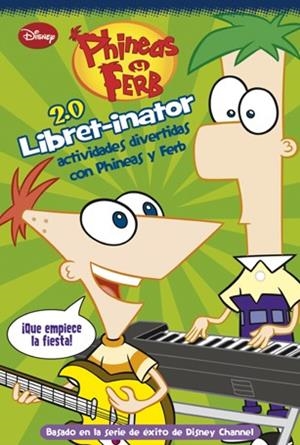 PHINEAS Y FERB LIBRET-INATOR 2.0 | 9788499513522 | DISNEY | Llibreria Drac - Llibreria d'Olot | Comprar llibres en català i castellà online