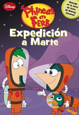 EXPEDICION A MARTE (PHINEAS Y FERB) | 9788499513591 | DISNEY | Llibreria Drac - Llibreria d'Olot | Comprar llibres en català i castellà online