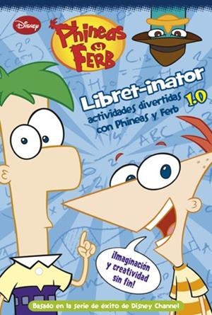 PHINEAS Y FERB. LIBRET-INATOR 1.0 | 9788499513515 | DISNEY | Llibreria Drac - Llibreria d'Olot | Comprar llibres en català i castellà online