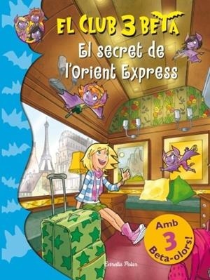 SECRET DE L'ORIENT EXPRESS, L' (EL CLUB 3 BETA) | 9788499328966 | VV.AA. | Llibreria Drac - Llibreria d'Olot | Comprar llibres en català i castellà online