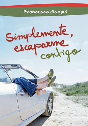 SIMPLEMENTE ESCAPARME CONTIGO | 9788484419716 | GUNGUI, FRANCESCO | Llibreria Drac - Llibreria d'Olot | Comprar llibres en català i castellà online