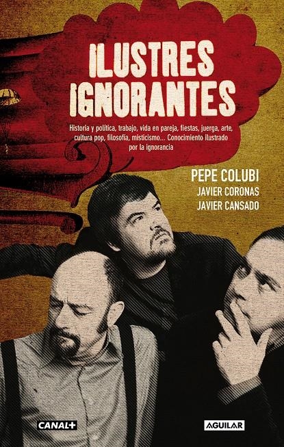 ILUSTRES IGNORANTES | 9788403013018 | COLUBI, PEPE; CORONAS, JAVIER; CANSADO, JAVIER | Llibreria Drac - Llibreria d'Olot | Comprar llibres en català i castellà online