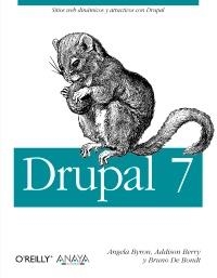 DRUPAL 7 | 9788441532229 | BYRON, ANGELA/BERRY, ADDISON/BONDT, BRUNO DE | Llibreria Drac - Llibreria d'Olot | Comprar llibres en català i castellà online