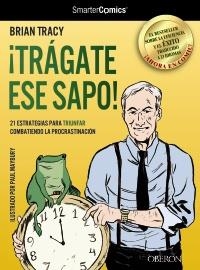 TRÁGATE ESE SAPO 21 ESTRATEGIAS PARA TRIUNFAR COMBATIENDO LA PROCRASTINACIÓN | 9788441532458 | TRACY, BRIAN | Llibreria Drac - Llibreria d'Olot | Comprar llibres en català i castellà online