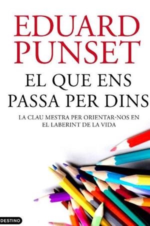 QUE ENS PASSA PER DINS, EL | 9788497102230 | PUNSET, EDUARD | Llibreria Drac - Llibreria d'Olot | Comprar llibres en català i castellà online