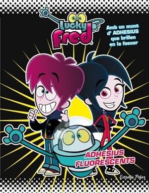 LUCKY FRED- ADHESIUS FOSFORESCENTS | 9788499329536 | DIVERSOS AUTORS | Llibreria Drac - Llibreria d'Olot | Comprar llibres en català i castellà online