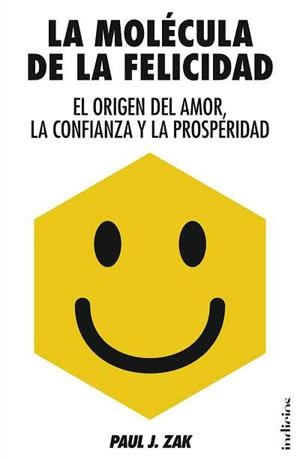 MOLECULA DE LA FELICIDAD, LA | 9788415732006 | ZAK, PAUL J. | Llibreria Drac - Librería de Olot | Comprar libros en catalán y castellano online