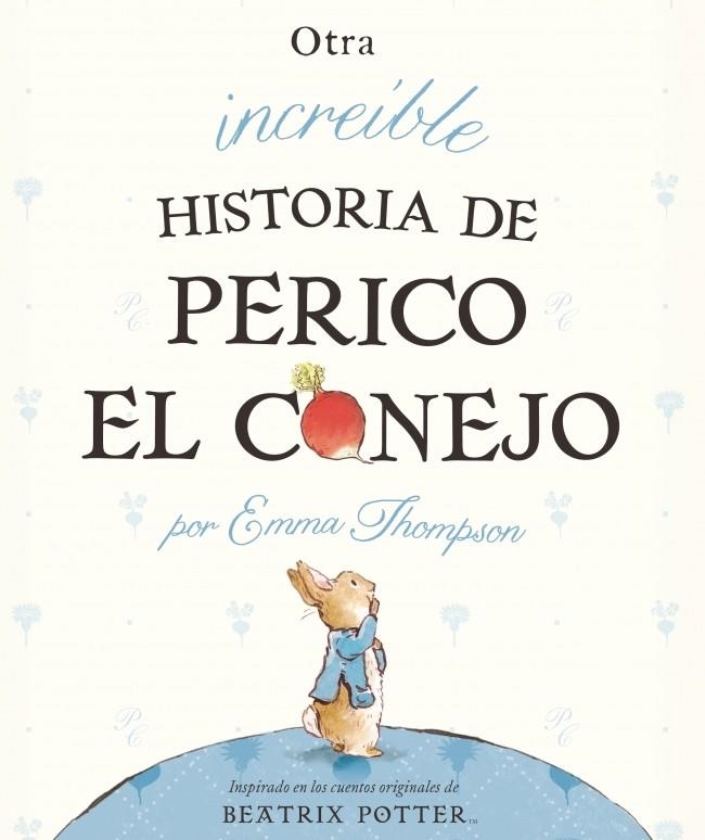 OTRA INCREIBLE HISTORIA DE PERICO EL CONEJO | 9788448834050 | TAYLOR,ELEANOR/THOMPSON,EMMA | Llibreria Drac - Llibreria d'Olot | Comprar llibres en català i castellà online