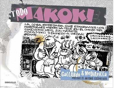 TODO MAKOKI | 9788499898698 | GALLARDO, MIGUEL; MEDIAVILLA, JUAN | Llibreria Drac - Librería de Olot | Comprar libros en catalán y castellano online