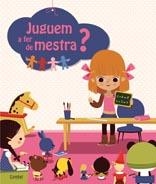 JUGUEM A FER DE MESTRA | 9788498257656 | EDITIONS TOURBILLON | Llibreria Drac - Llibreria d'Olot | Comprar llibres en català i castellà online