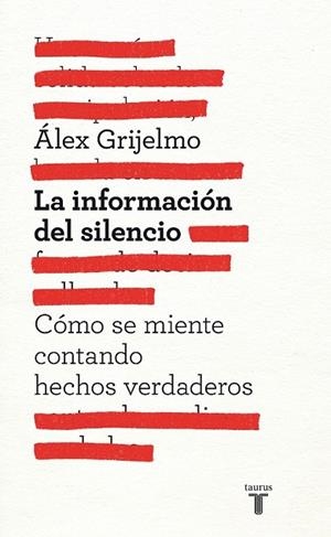 INFORMACION DEL SILENCIO, LA | 9788430600878 | GRIJELMO, ALEX | Llibreria Drac - Librería de Olot | Comprar libros en catalán y castellano online