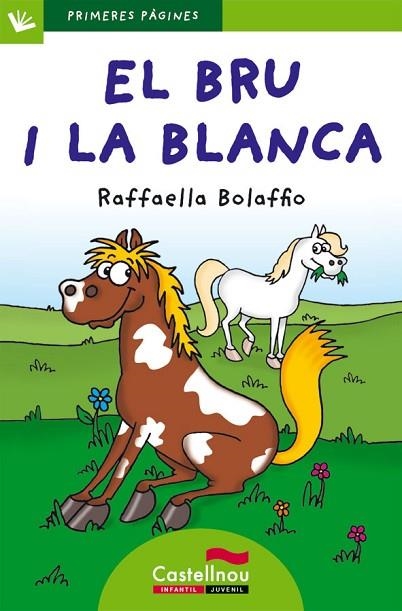 BRU I LA BLANCA, EL (LLETRA PAL) | 9788415206477 | BOLAFFIO, RAFFAELLA | Llibreria Drac - Llibreria d'Olot | Comprar llibres en català i castellà online