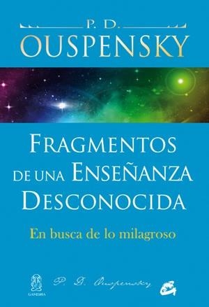 FRAGMENTOS DE UNA ENSEÑANZA DESCONOCIDA | 9788484454380 | OUSPENSKY, P.D. | Llibreria Drac - Llibreria d'Olot | Comprar llibres en català i castellà online