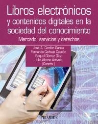 LIBROS ELECTRONICOS Y CONTENIDOS DIGITALES EN LA SOCIEDAD DEL CONOCIMIENTO | 9788436827699 | CORDÓN GARCÍA, JOSÉ ANTONIO/CARBAJO CASCÓN, FERNANDO/GÓMEZ DÍAZ, RAQUEL/ALONSO ARÉVALO, JULIO | Llibreria Drac - Llibreria d'Olot | Comprar llibres en català i castellà online