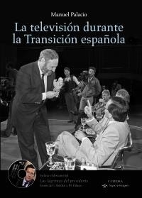 TELEVISION DURANTE LA TRANSICION ESPAÑOLA, LA | 9788437630687 | PALACIO, MANUEL | Llibreria Drac - Llibreria d'Olot | Comprar llibres en català i castellà online