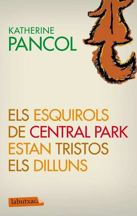 ESQUIROLS DE CENTRAL PARK ESTAN TRISTOS ELS DILLUNS, ELS | 9788499305868 | PANCOL, KATHERINE | Llibreria Drac - Llibreria d'Olot | Comprar llibres en català i castellà online