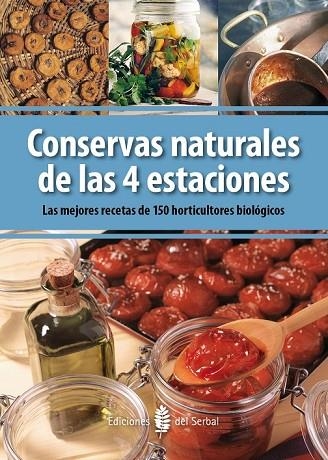 CONSERVAS NATURALES DE LAS 4 ESTACIONES | 9788476287071 | V.V. A.A. | Llibreria Drac - Llibreria d'Olot | Comprar llibres en català i castellà online