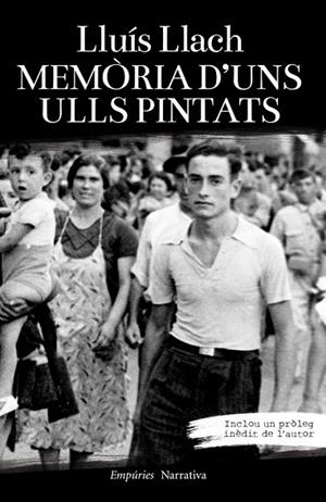 MEMORIA D'UNS ULLS PINTATS (ED. CARTONE) | 9788497878159 | LLACH, LLUIS | Llibreria Drac - Llibreria d'Olot | Comprar llibres en català i castellà online