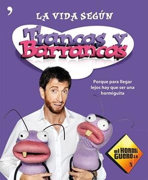 VIDA SEGEN TRANCAS Y BARRANCAS, LA | 9788499982182 | EL HORMIGUERO 3.0 | Llibreria Drac - Llibreria d'Olot | Comprar llibres en català i castellà online