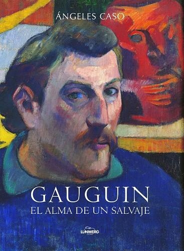 GAUGUIN. EL ALMA DE UN SALVAJE | 9788497859196 | CASO, ANGELES | Llibreria Drac - Llibreria d'Olot | Comprar llibres en català i castellà online