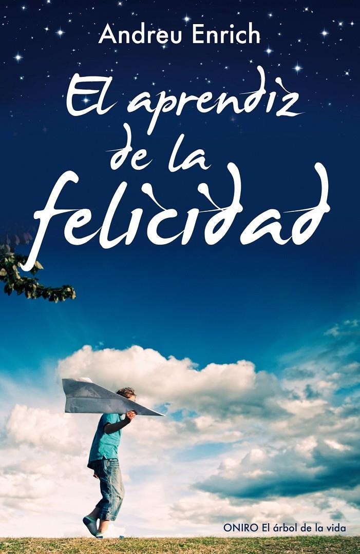 APRENDIZ DE LA FELICIDAD, EL | 9788497546348 | ENRICH, ANDREU | Llibreria Drac - Llibreria d'Olot | Comprar llibres en català i castellà online