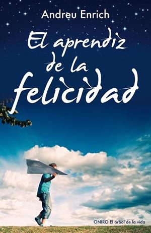 APRENDIZ DE LA FELICIDAD, EL | 9788497546348 | ENRICH, ANDREU | Llibreria Drac - Llibreria d'Olot | Comprar llibres en català i castellà online