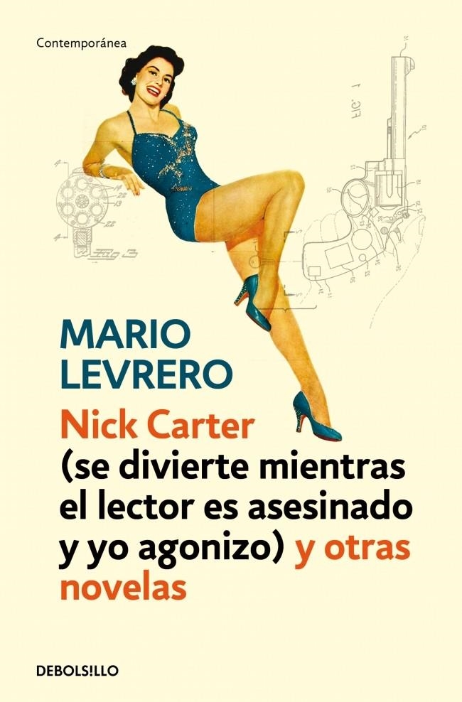 NICK CARTER SE DIVIERTE MIENTRAS EL LECTOR ES ASESINADO Y YO AGONIZO Y OTRAS HISTORIAS | 9788499899442 | LEVRERO, MARIO | Llibreria Drac - Llibreria d'Olot | Comprar llibres en català i castellà online