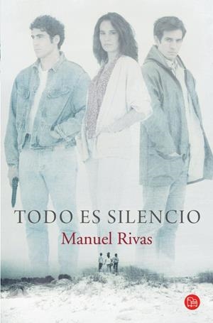 TODO ES SILENCIO  | 9788466326339 | RIVAS, MANUEL | Llibreria Drac - Llibreria d'Olot | Comprar llibres en català i castellà online