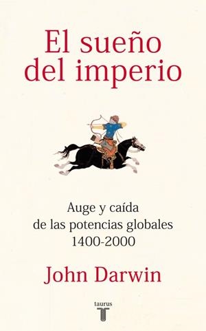 SUEÑO DEL IMPERIO, EL | 9788430600816 | DARWIN, JOHN | Llibreria Drac - Llibreria d'Olot | Comprar llibres en català i castellà online