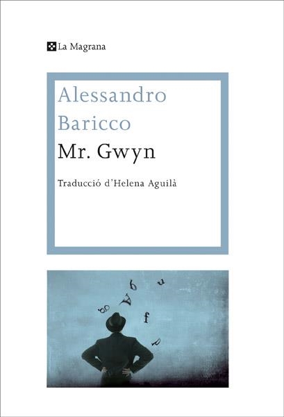 MR. GWYN | 9788482645995 | BARICCO, ALESSANDRO | Llibreria Drac - Librería de Olot | Comprar libros en catalán y castellano online