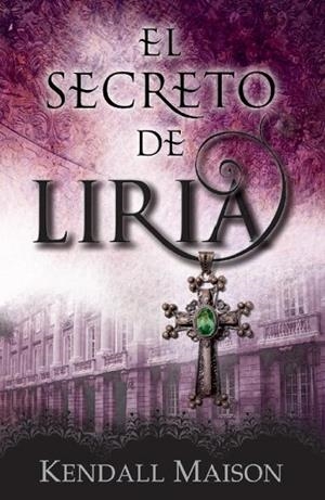 SECRETO DE LIRIA, EL | 9788415404477 | MAISON, KENDALL | Llibreria Drac - Llibreria d'Olot | Comprar llibres en català i castellà online