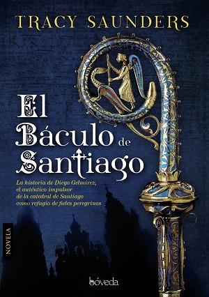 BACULO DE SANTIAGO, EL | 9788415497189 | SAUNDERS, TRACY | Llibreria Drac - Llibreria d'Olot | Comprar llibres en català i castellà online