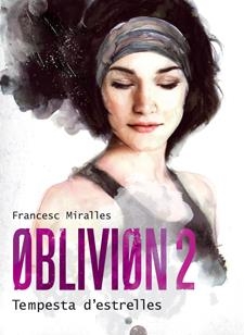 OBLIVION 2 TEMPESTA D'ESTRELLES | 9788424641580 | MIRALLES, FRANCESC | Llibreria Drac - Llibreria d'Olot | Comprar llibres en català i castellà online