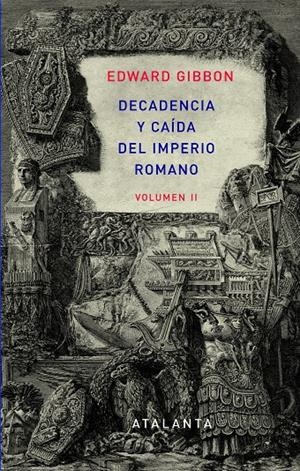 DECANDENCIA Y CAÍDA DEL IMPERIO ROMANO. TOMO II | 9788493963569 | GIBBON, EDWARD | Llibreria Drac - Llibreria d'Olot | Comprar llibres en català i castellà online