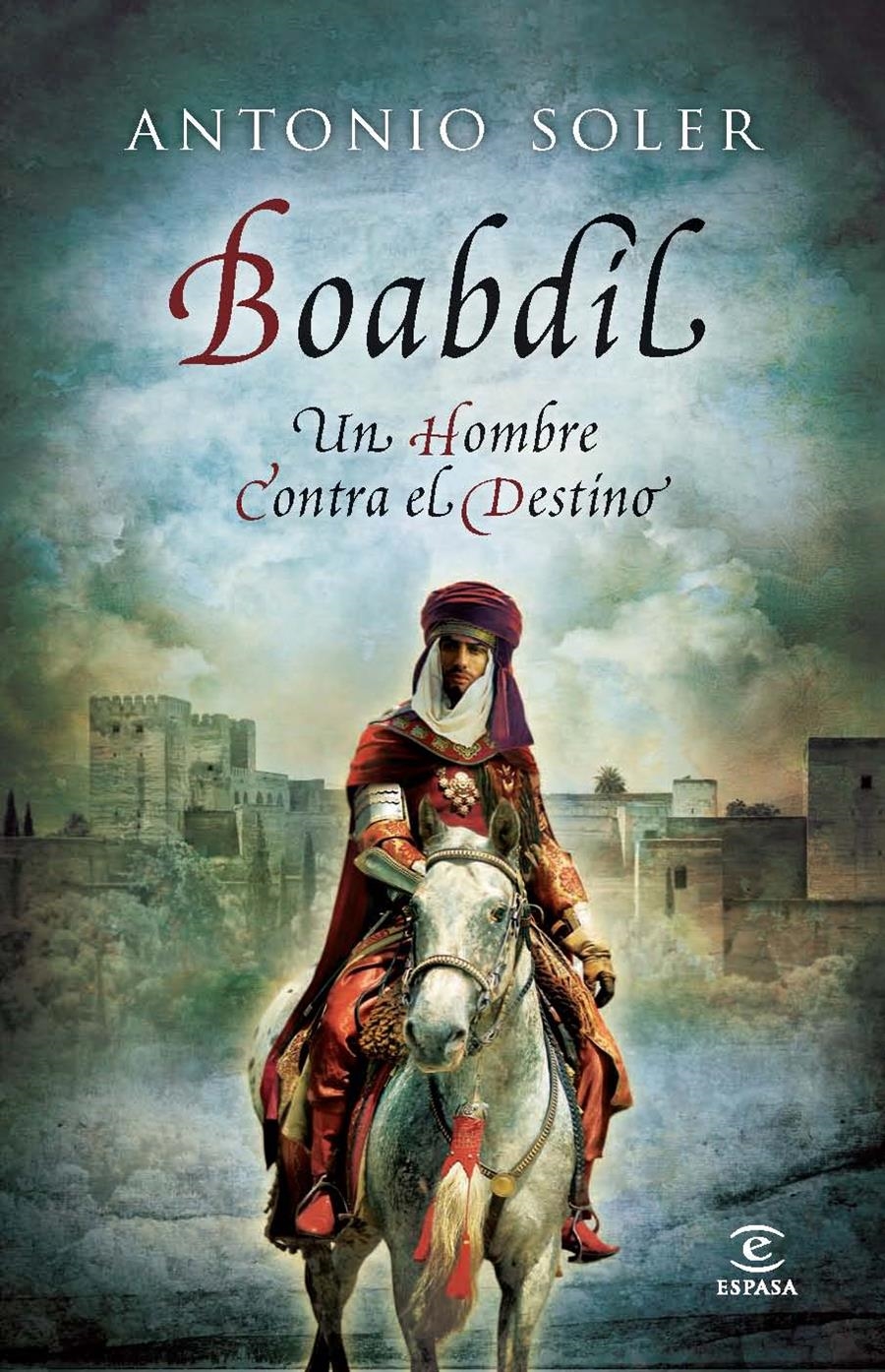 BOABDIL | 9788467008838 | SOLER, ANTONIO | Llibreria Drac - Librería de Olot | Comprar libros en catalán y castellano online