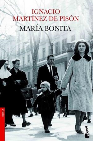 MARIA BONITA | 9788432210334 | MARTINEZ DE PISÓN, IGNACIO | Llibreria Drac - Librería de Olot | Comprar libros en catalán y castellano online