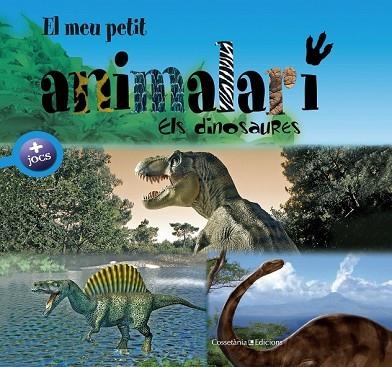 DINOSAURES, ELS ( EL MEU PETIT ANIMALARI 6 ) | 9788415456971 | AA.DD. | Llibreria Drac - Llibreria d'Olot | Comprar llibres en català i castellà online