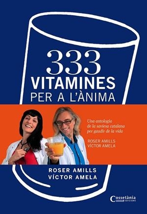 333 VITAMINES PER A L'ÀNIMA | 9788490340332 | AMELA, VICTOR; AMILLS, ROSER | Llibreria Drac - Librería de Olot | Comprar libros en catalán y castellano online