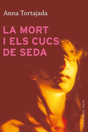 MORT I ELS CUCS DE SEDA, LA | 9788415267881 | TORTAJADA, ANNA | Llibreria Drac - Llibreria d'Olot | Comprar llibres en català i castellà online