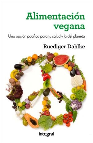 ALIMENTACION VEGANA | 9788415541608 | DAHLKE, RUEDIGER | Llibreria Drac - Llibreria d'Olot | Comprar llibres en català i castellà online