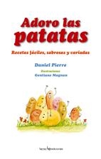 ADORO LAS PATATAS | 9788496754140 | PIERRE, DANIEL/MAGNAN, GENTIAN | Llibreria Drac - Llibreria d'Olot | Comprar llibres en català i castellà online