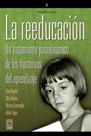 REEDUCACION, LA | 9788496754249 | AGULLO, ROSA | Llibreria Drac - Llibreria d'Olot | Comprar llibres en català i castellà online