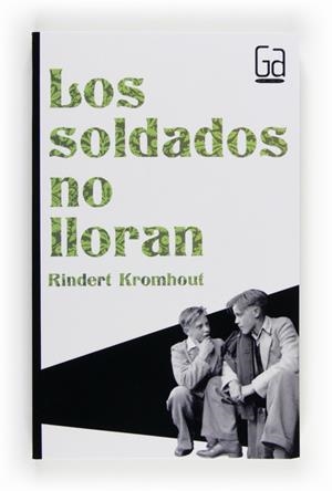 SOLDADOS NO LLORAN, LOS | 9788467557008 | KROMHOUT, RINDERT | Llibreria Drac - Llibreria d'Olot | Comprar llibres en català i castellà online