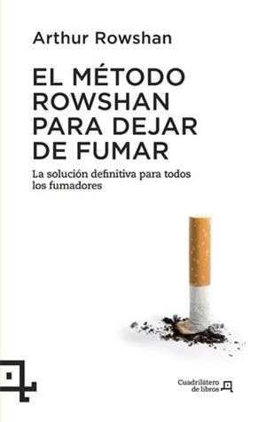 MÉTODO ROWSHAN PARA DEJAR DE FUMAR, EL | 9788415088622 | ROWSHAN, ARTHUR | Llibreria Drac - Llibreria d'Olot | Comprar llibres en català i castellà online