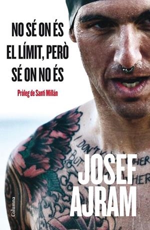 NO SE ON ES EL LIMIT PERO SE ON NO ES | 9788466415538 | AJRAM, JOSEF | Llibreria Drac - Llibreria d'Olot | Comprar llibres en català i castellà online