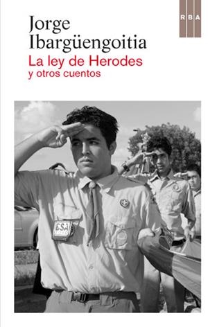 LEY DE HERODES Y OTROS CUENTOS, LA | 9788490064429 | IBARGUENGOITIA, JORGE | Llibreria Drac - Llibreria d'Olot | Comprar llibres en català i castellà online