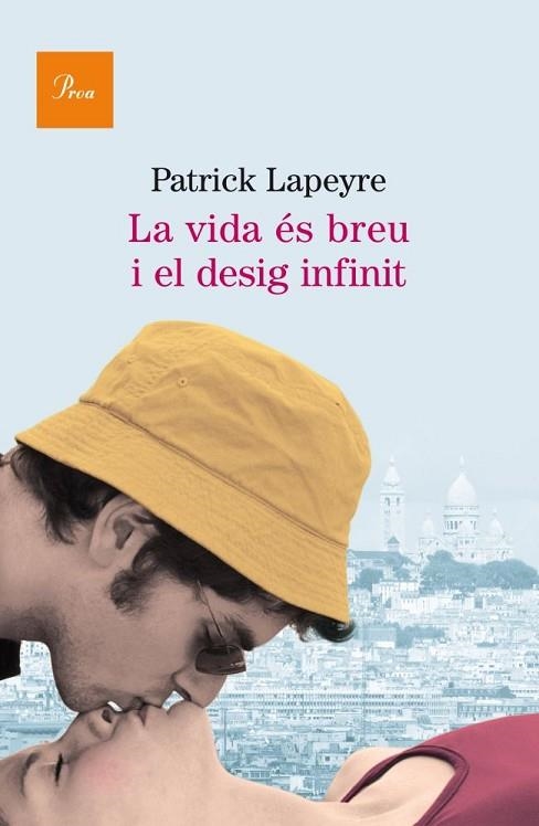 VIDA ES BREU I EL DESIG INFINIT, LA | 9788475882451 | LAPEYRE, PATRICK | Llibreria Drac - Llibreria d'Olot | Comprar llibres en català i castellà online