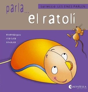 PARLA EL RATOLI. LES EINES PARLEN 2 | 9788484127154 | GUIU, ELISENDA; CULLA, RITA; PLA, SILVIA | Llibreria Drac - Llibreria d'Olot | Comprar llibres en català i castellà online